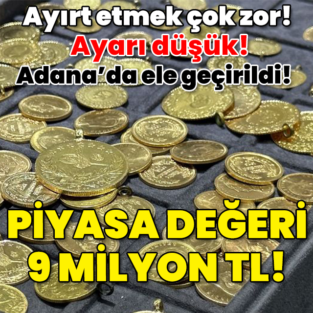 Ayırt etmek çok zor! Ayarı düşük! Piyasa değeri 9 milyon TL!
