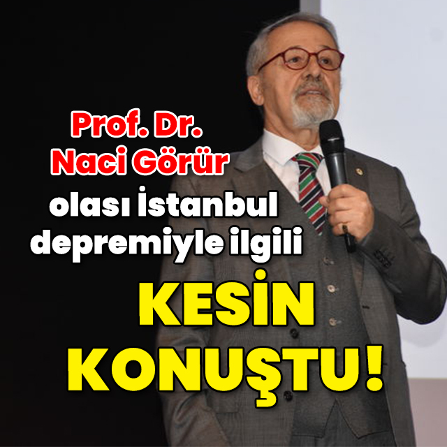 Prof. Dr. Naci Görür olası İstanbul depremiyle ilgili kesin konuştu!