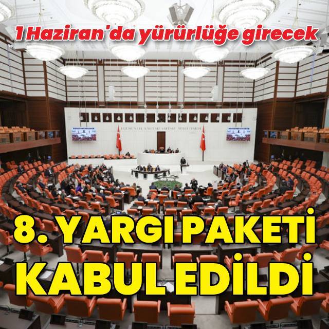 8. Yargı Paketi TBMM Adalet Komisyonu'nda kabul edildi