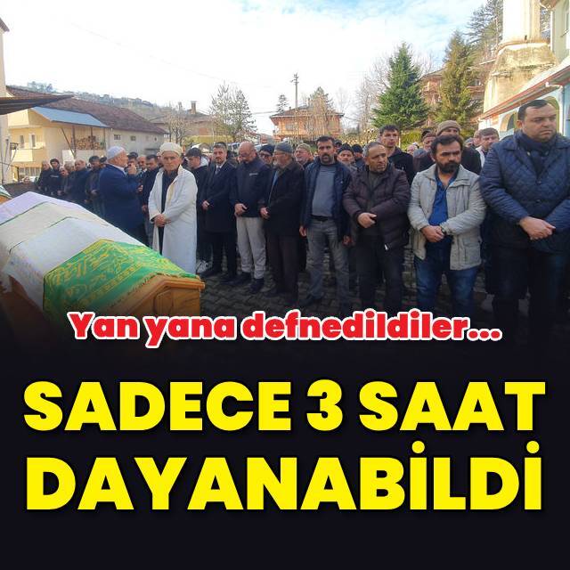 Annesi öldükten 3 saat sonra hayatını kaybetti