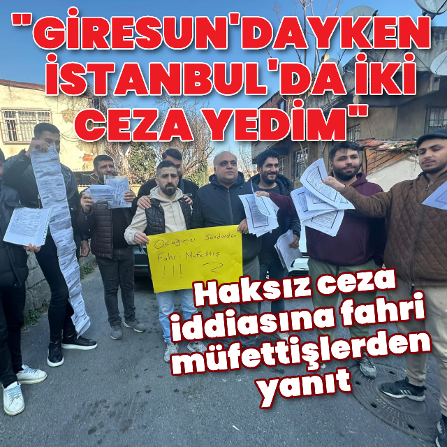 Haksız ceza iddiasına fahri müfettişlerden yanıt