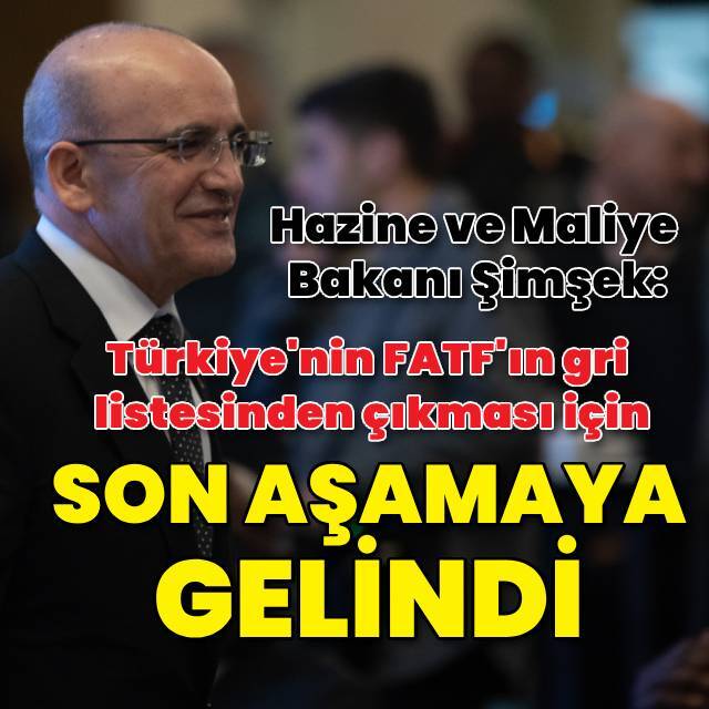 Bakan Şimşek: Son aşamaya gelindi