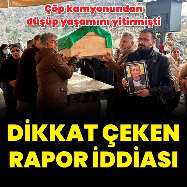 Çöp kamyonundan düşerek ölen işçiyle ilgili dikkat çeken iddia