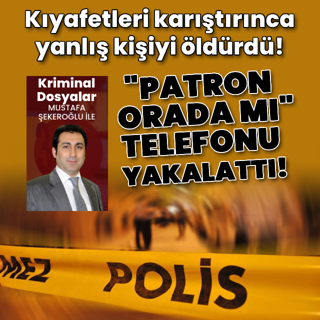 Kıyafetleri karıştırınca yanlış kişiyi öldürdü!