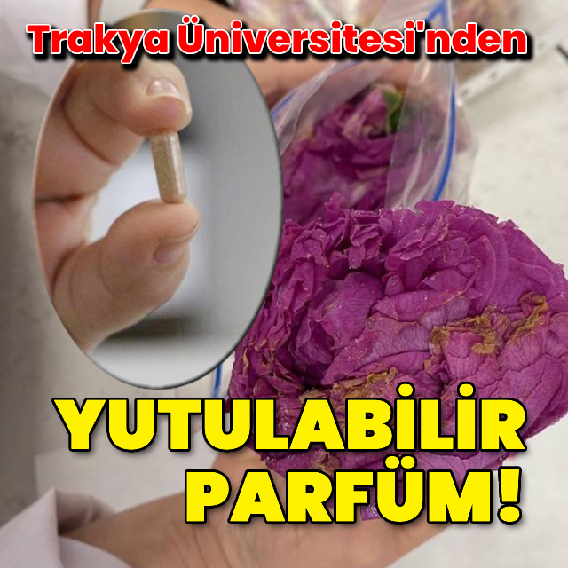 "Güllerden yutulabilir parfüm ürettik"
