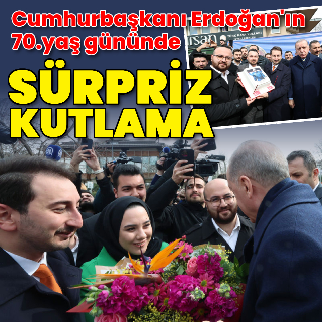 Cumhurbaşkanı Erdoğan'ın 70. yaş gününde sürpriz kutlama