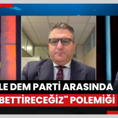 CHP ile DEM Parti arasında "Kaybettireceğiz" polemiği