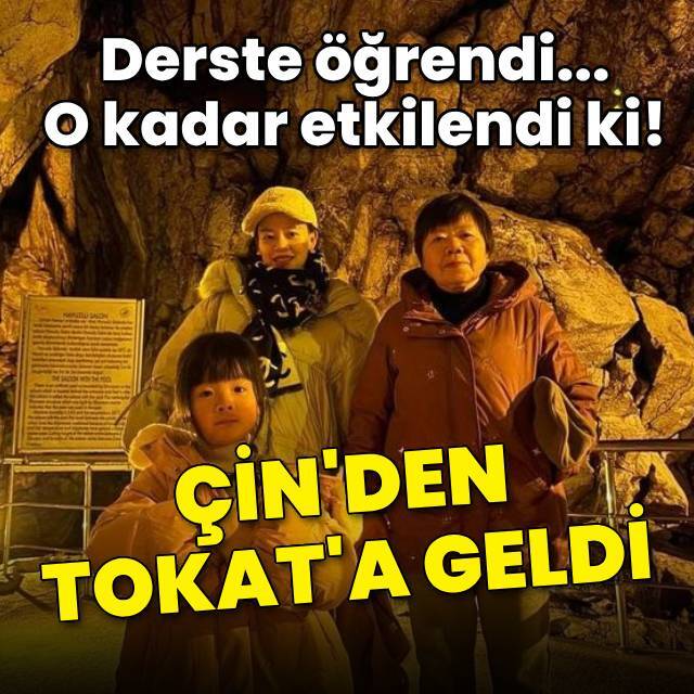 Derste öğrendi... Çin'den Tokat'a geldi!