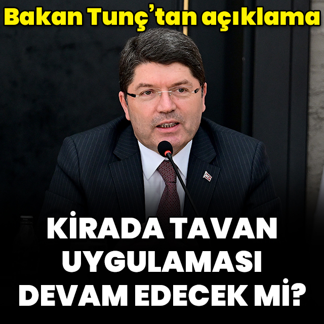 Bakan Tunç'tan 'kira zam tavanı' açıklaması