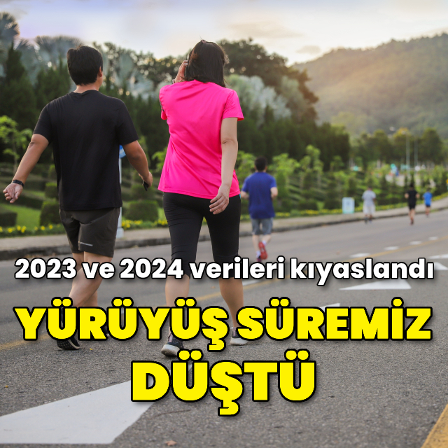 Türkiye’de yürüyüş yapma süresi düşüyor