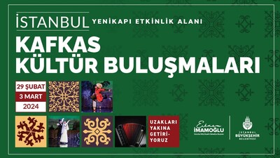 'Kafkas Kültür Buluşmaları' Yenikapı'da