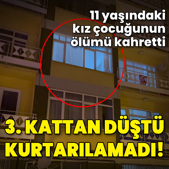 3'üncü kattan düşen kız çocuğu kurtarılamadı