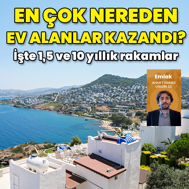 En çok nereden ev alanlar kazandı?