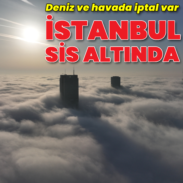 Sis ve pus etkili olacak