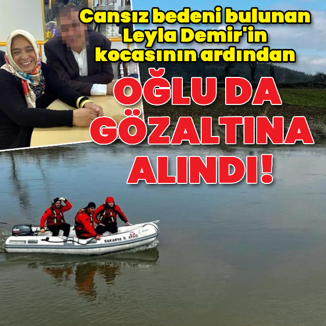 Nehirde cansız bedeni bulunan kadının oğlu tutuklandı