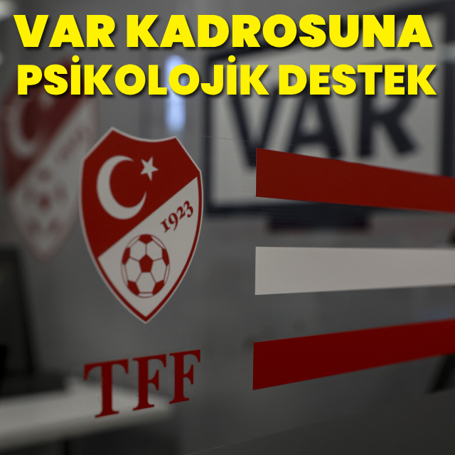 VAR hakemlerine psikolojik destek