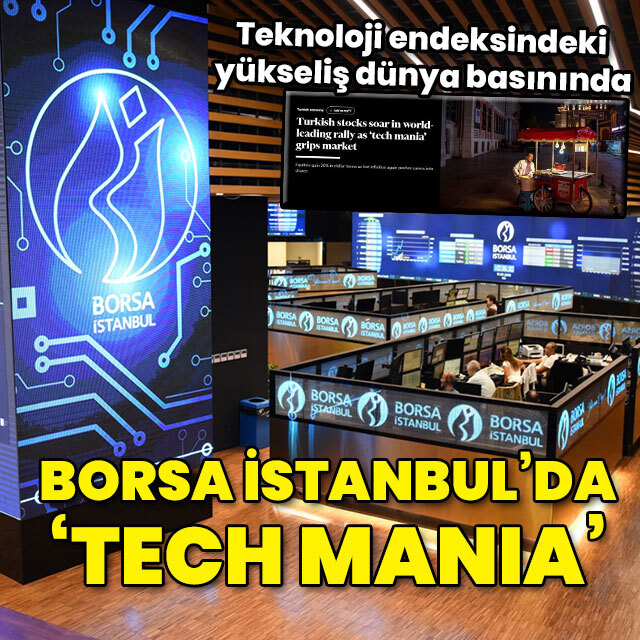 Borsa İstanbul'da 'tech mania'