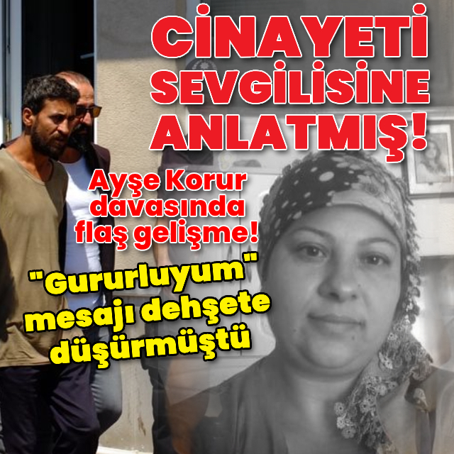 Ayşe Korur cinayetinde flaş gelişme!