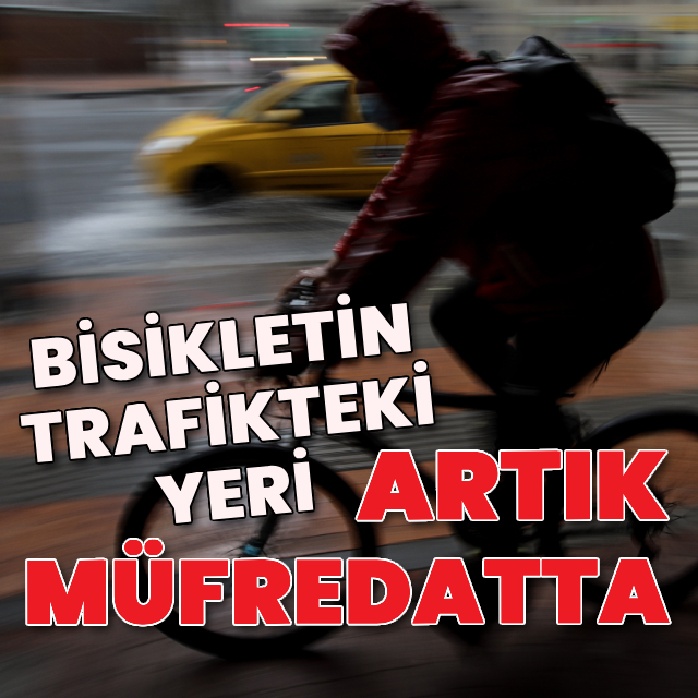 Bisikletin trafikteki yeri artık müfredatta