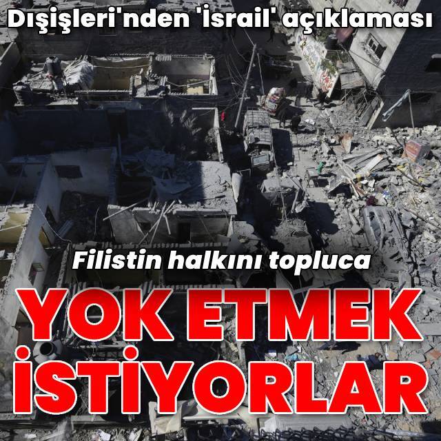 Dışişleri'nden 'İsrail' açıklaması