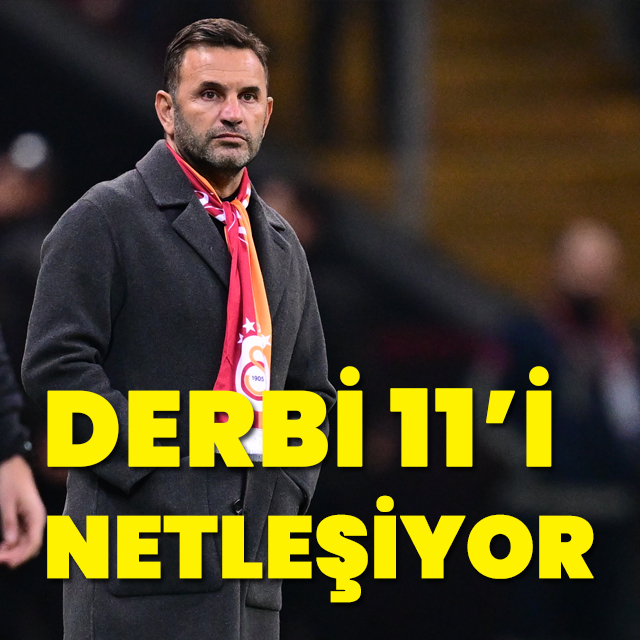 Okan Buruk, derbi 11'ni büyük ölçüde netleştirdi