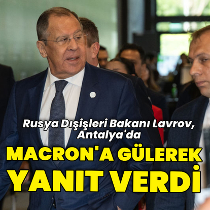 Lavrov, Macron'un açıklamalarına gülerek yanıt verdi