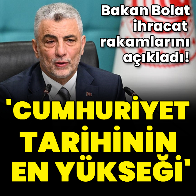 'Cumhuriyet tarihimizin en yüksek şubat ihracat değerine ulaştık'