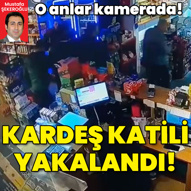 Kardeş katili film gibi takiple yakalandı!