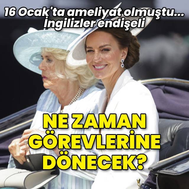 Kate Middleton, kraliyet görevlerine ne zaman dönecek?