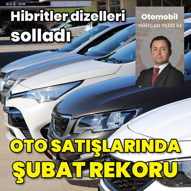 Oto satışlarında şubat rekoru