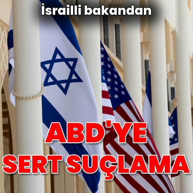 İsrailli bakandan ABD'ye suçlama