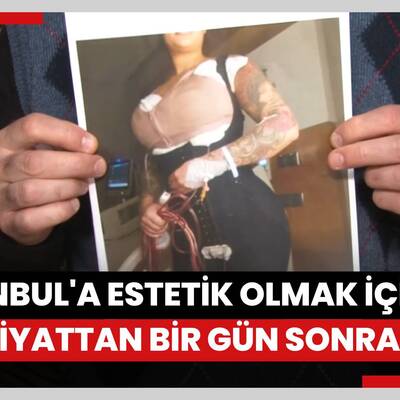 İsveç'ten İstanbul'a estetik ameliyatı olmak için gelen kadın ameliyattan 1 gün sonra hayatını kaybetti