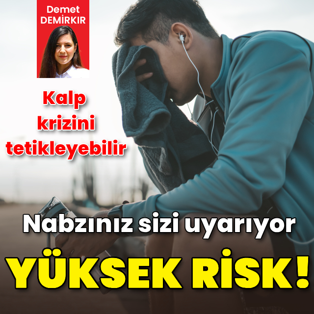 Nabzınız sizi uyarıyor! Kalp krizi riskine dikkat!
