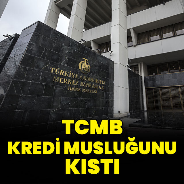 TCMB kredi musluğunu kıstı