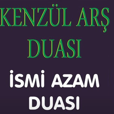 Kenzül duası okunuşu ve Türkçe anlamı