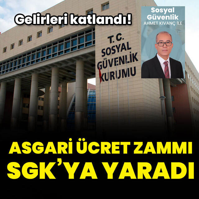 Asgari ücret zammı SGK’ya yaradı