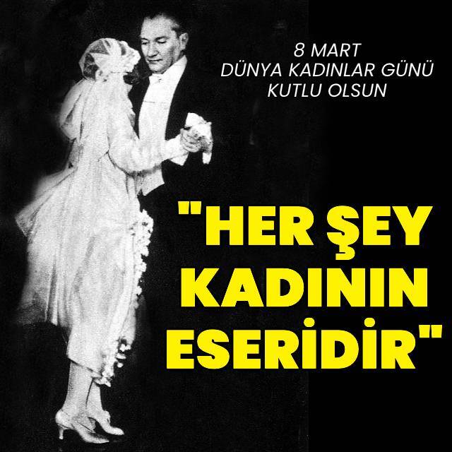 "Her şey kadının eseridir"
