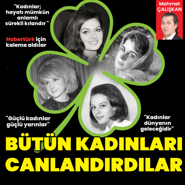 Bütün kadınları canlandırdılar