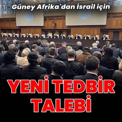 Güney Afrika'dan İsrail aleyhine 'yeni karar' talebi
