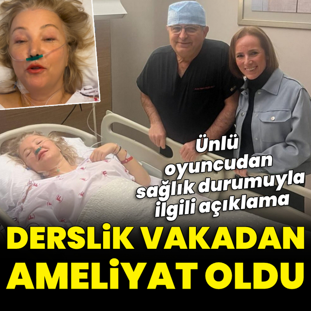 Derslik vakadan ameliyat oldu