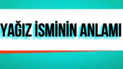 Yağız İsminin Anlamı Nedir?