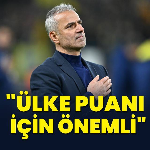 İsmail Kartal: Ülke puanı için önemli!