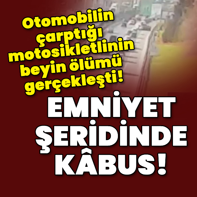Emniyet şeridinde dehşet! Çarptığı motosikletliyi ağır yaraladı