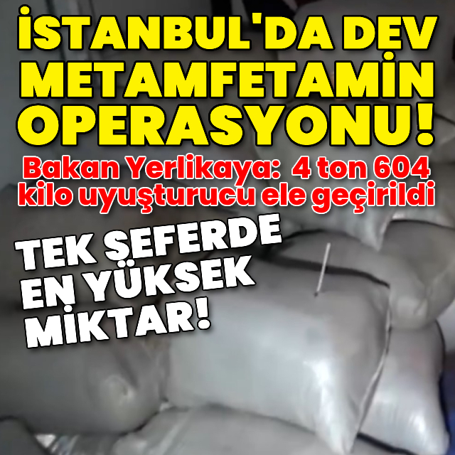 İstanbul'da dev metamfetamin operasyonu!