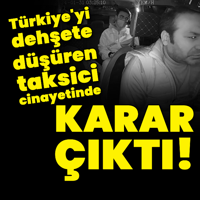 İzmir'deki taksici cinayetinde karar çıktı!