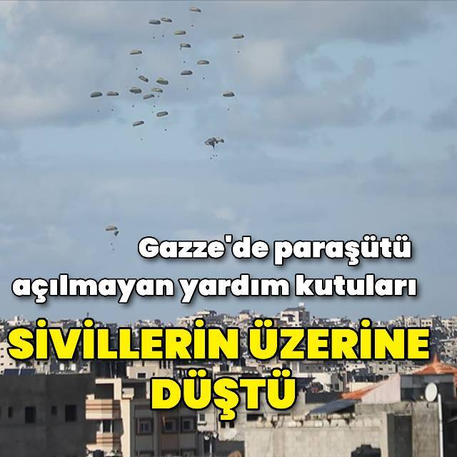 Gazze'de yardım kutularının paraşütü açılmadı