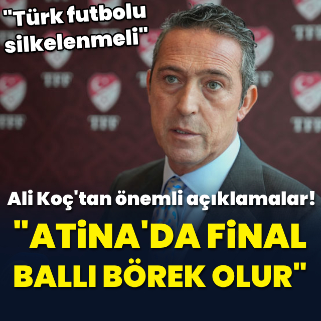 "Atina'da final ballı börek olur"