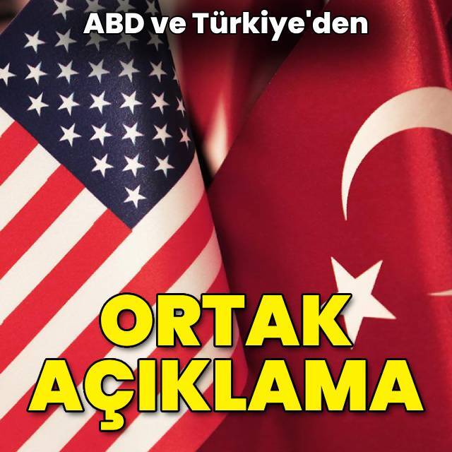Türkiye ve ABD'den ortak açıklama