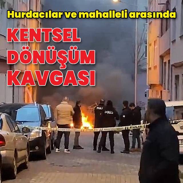 Hurdacılar ile mahalle sakinleri birbirine girdi!