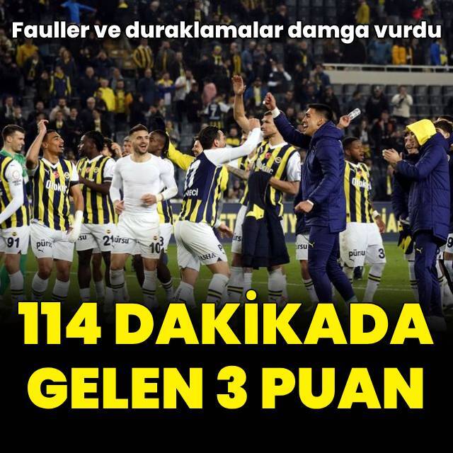 Fauller damga vurdu! 114 dakikalık maç